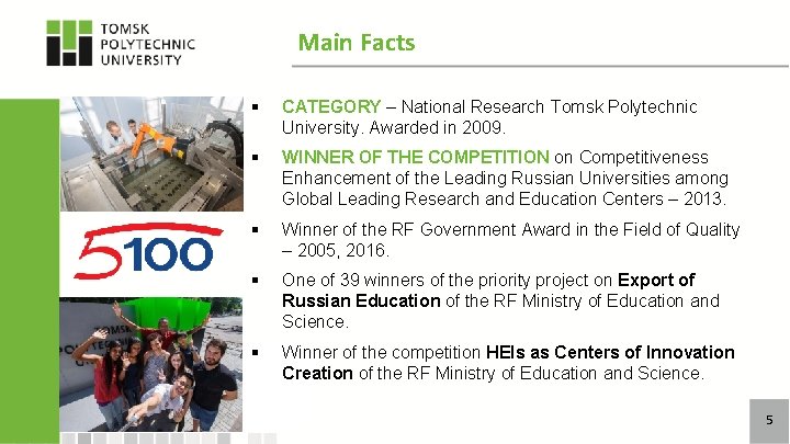 Main Facts § CATEGORY – National Research Tomsk Polytechnic University. Awarded in 2009. §