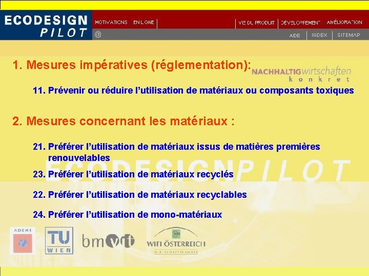 Utilisation de Eco. Design Pilot 1. Mesures impératives (réglementation): 11. Prévenir ou réduire l’utilisation