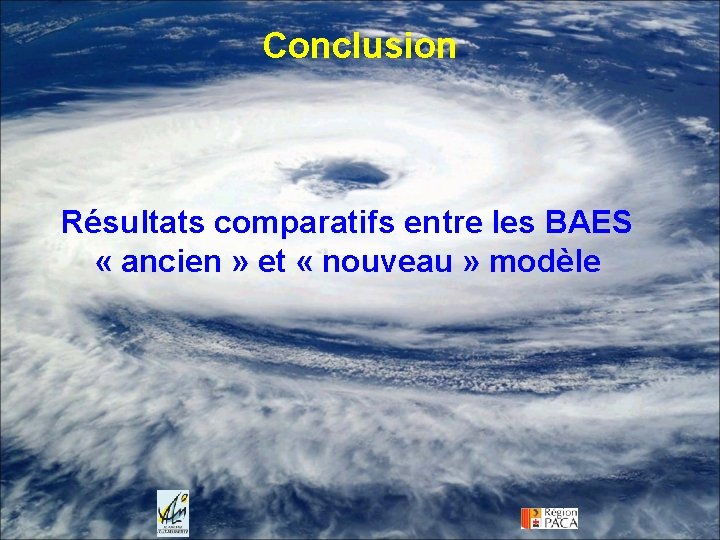 Conclusion Résultats comparatifs entre les BAES « ancien » et « nouveau » modèle