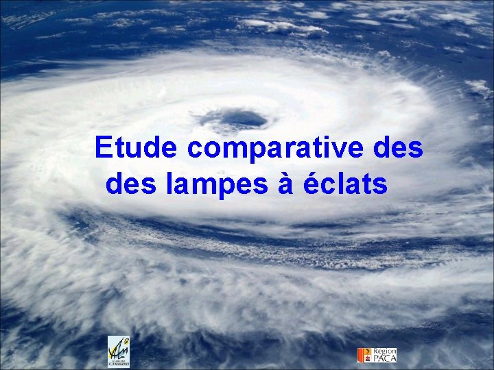 Etude comparative des lampes à éclats 