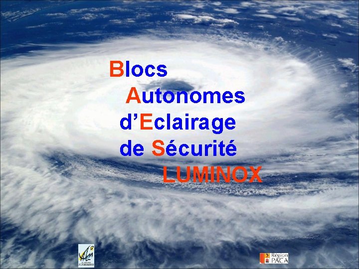 Blocs Autonomes d’Eclairage de Sécurité LUMINOX 