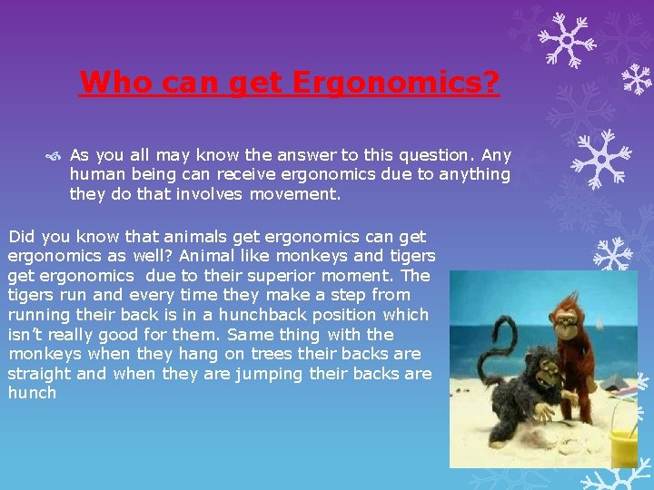 Ergonomics Ergonomics By William Loi Why do people