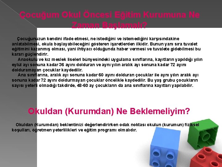 Çocuğum Okul Öncesi Eğitim Kurumuna Ne Zaman Başlamalı? Çocuğunuzun kendini ifade etmesi, ne istediğini