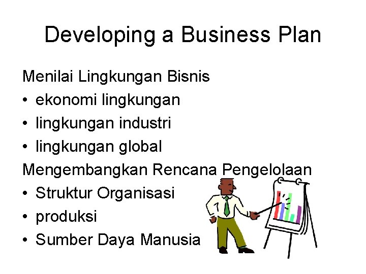 Developing a Business Plan Menilai Lingkungan Bisnis • ekonomi lingkungan • lingkungan industri •