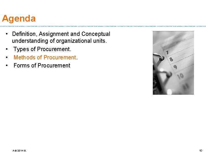 Agenda • Definition, Assignment and Conceptual understanding of organizational units. • Types of Procurement.