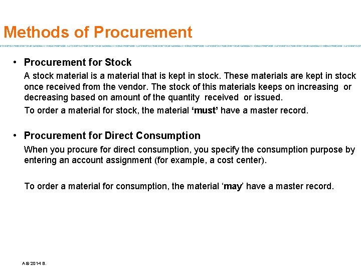 Methods of Procurement • Procurement for Stock A stock material is a material that