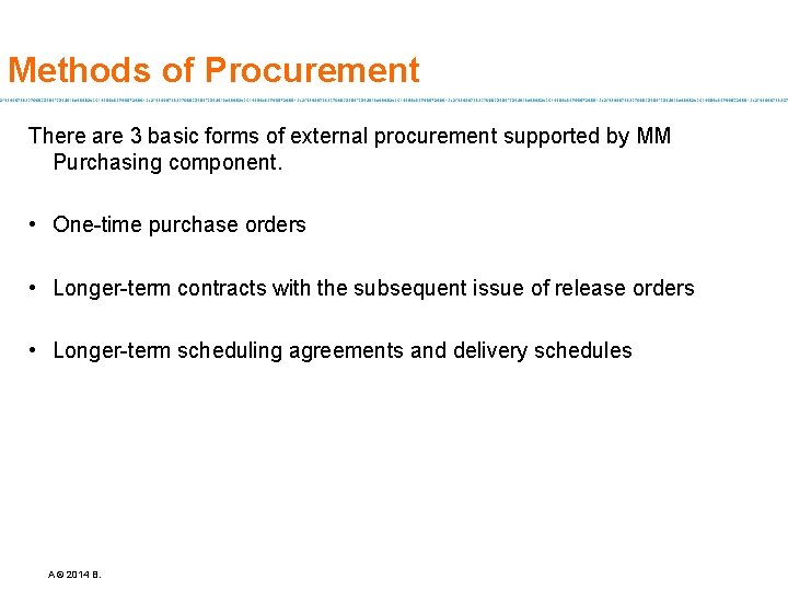 Methods of Procurement There are 3 basic forms of external procurement supported by MM