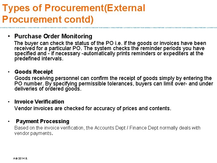 Types of Procurement(External Procurement contd) • Purchase Order Monitoring The buyer can check the