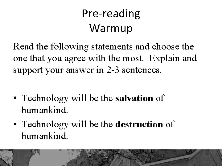 Pre-reading Warmup Read the following statements and choose the one that you agree with