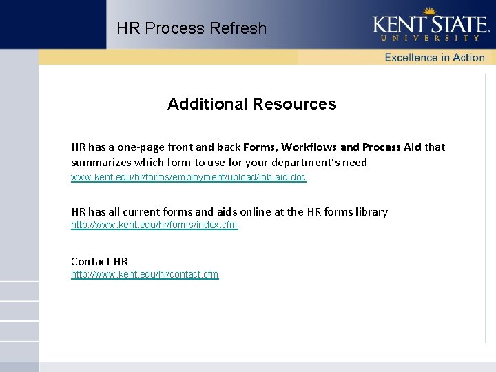 HR Process Refresh Additional Resources HR has a one-page front and back Forms, Workflows