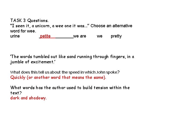 TASK 3 Questions. “I seen it, a unicorn, a wee one it was. .