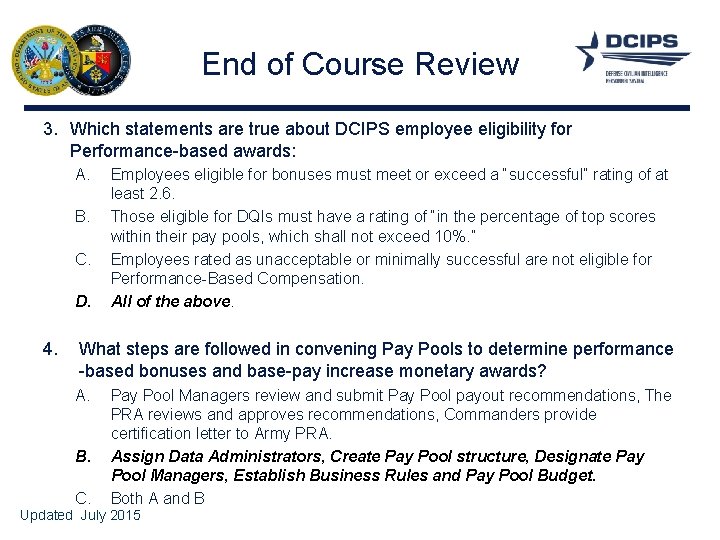 End of Course Review 3. Which statements are true about DCIPS employee eligibility for