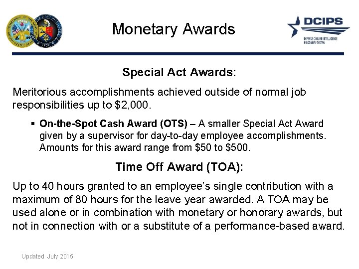 Monetary Awards Special Act Awards: Meritorious accomplishments achieved outside of normal job responsibilities up