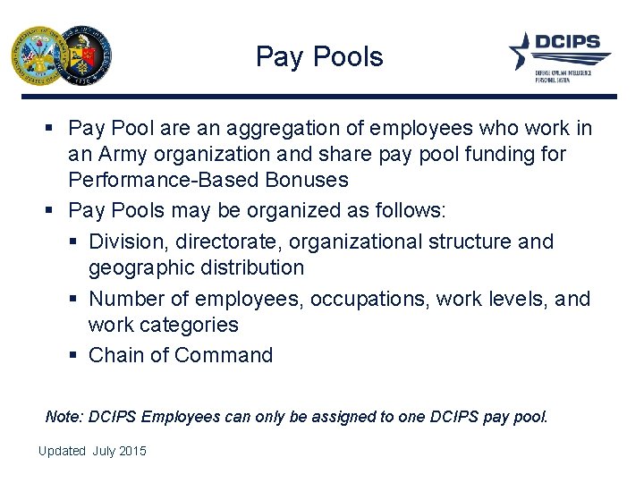 Pay Pools § Pay Pool are an aggregation of employees who work in an