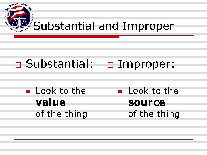 Substantial and Improper o Substantial: n Look to the value of the thing o