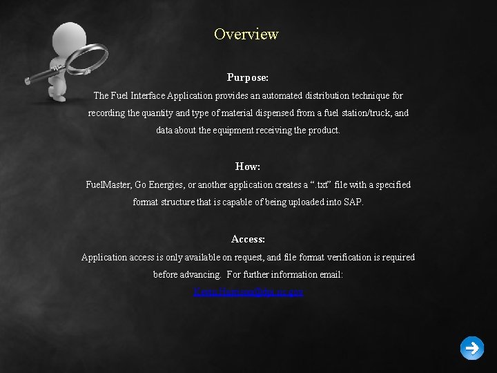 Overview Purpose: The Fuel Interface Application provides an automated distribution technique for recording the