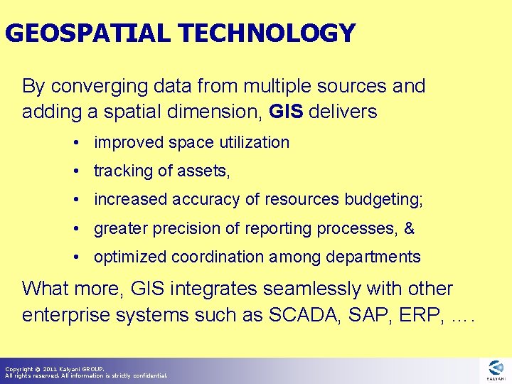 GEOSPATIAL TECHNOLOGY By converging data from multiple sources and adding a spatial dimension, GIS GEOSPATIAL TECHNOLOGY By converging data from multiple sources and adding a spatial dimension, GIS
