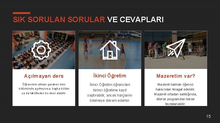 SIK SORULAN SORULAR VE CEVAPLARI Açılmayan ders İkinci Öğretim Mazeretim var? Öğrencinin alması gereken