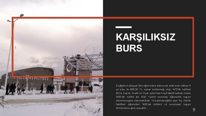 Burs Ödemeleri I KARŞILIKSIZ BURS Değişime katılacak tüm öğrencilere ödenecek aylık burs miktarı 4