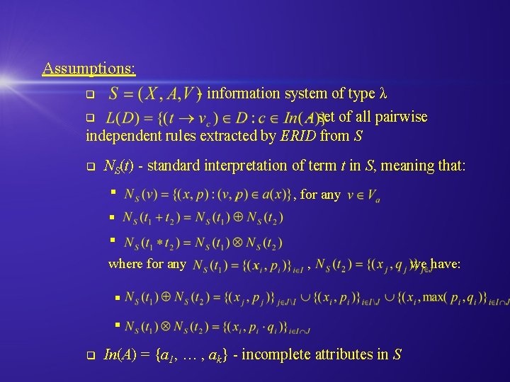 Assumptions: - information system of type λ - set of all pairwise q q