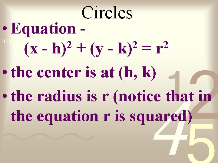 Circles • Equation 2 2 2 (x - h) + (y - k) =