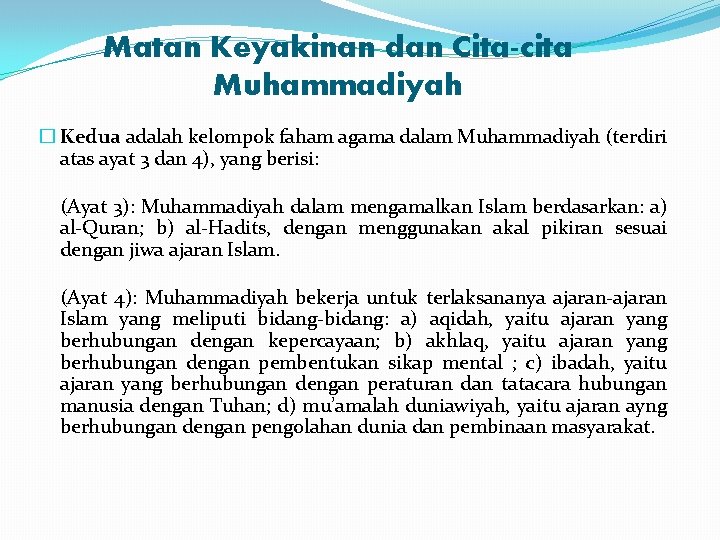 Matan Keyakinan dan Cita-cita Muhammadiyah � Kedua adalah kelompok faham agama dalam Muhammadiyah (terdiri