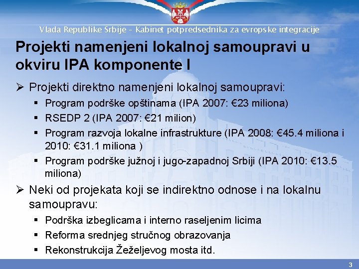 Vlada Republike Srbije – Kabinet potpredsednika za evropske integracije Projekti namenjeni lokalnoj samoupravi u