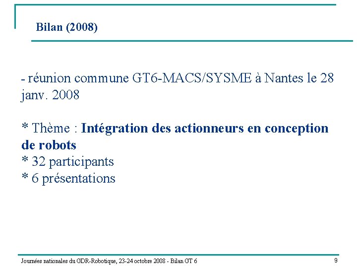 Bilan (2008) - réunion commune GT 6 -MACS/SYSME à Nantes le 28 janv. 2008