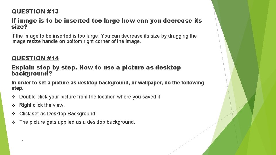 QUESTION #13 If image is to be inserted too large how can you decrease