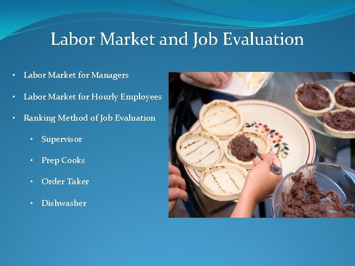 Labor Market and Job Evaluation • Labor Market for Managers • Labor Market for