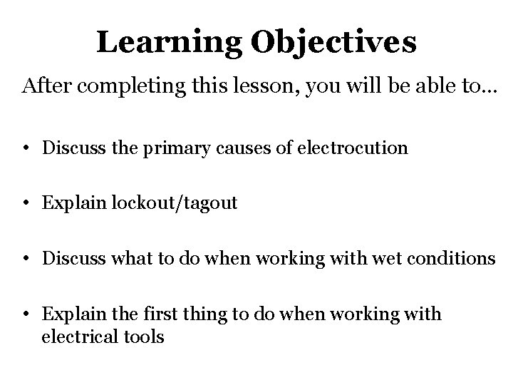 Learning Objectives After completing this lesson, you will be able to… • Discuss the