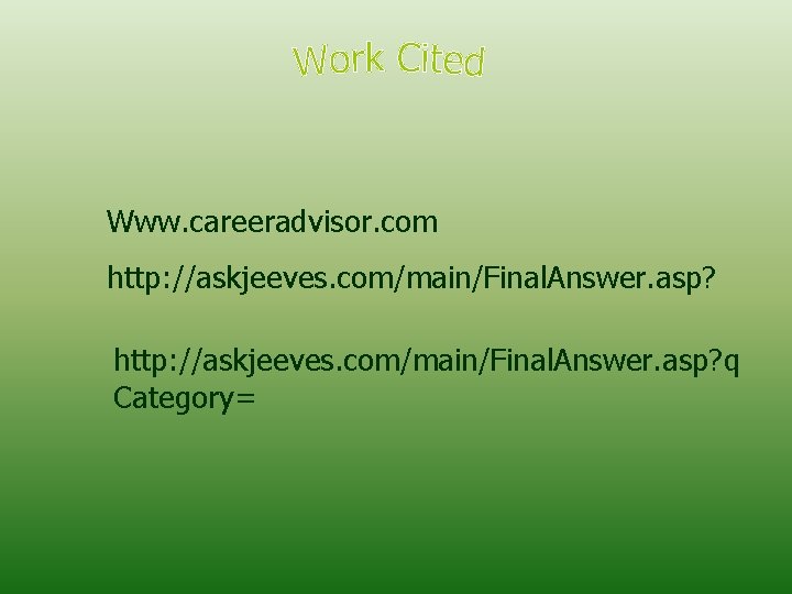 Www. careeradvisor. com http: //askjeeves. com/main/Final. Answer. asp? q Category= 
