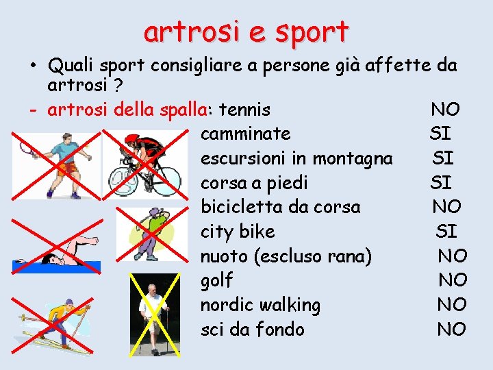 artrosi e sport • Quali sport consigliare a persone già affette da artrosi ?