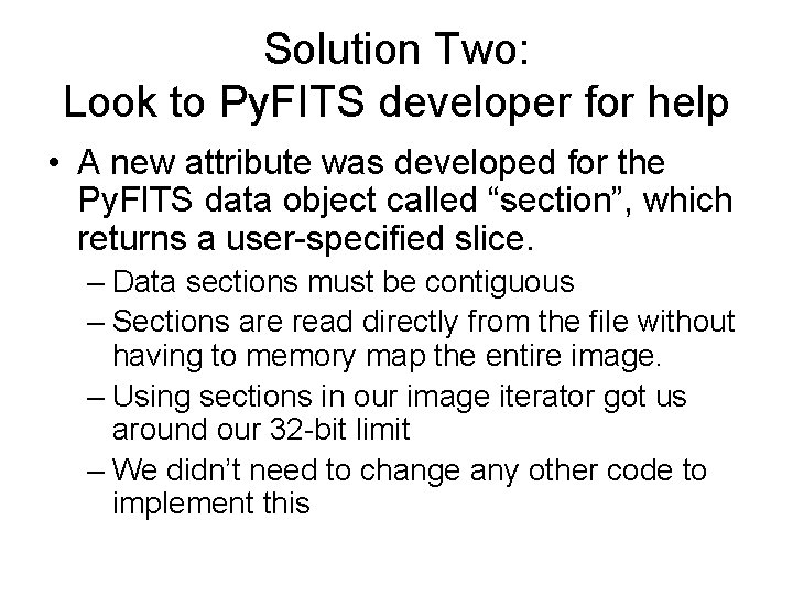 Solution Two: Look to Py. FITS developer for help • A new attribute was