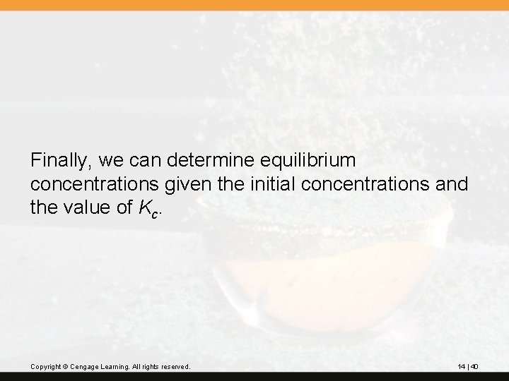 Finally, we can determine equilibrium concentrations given the initial concentrations and the value of