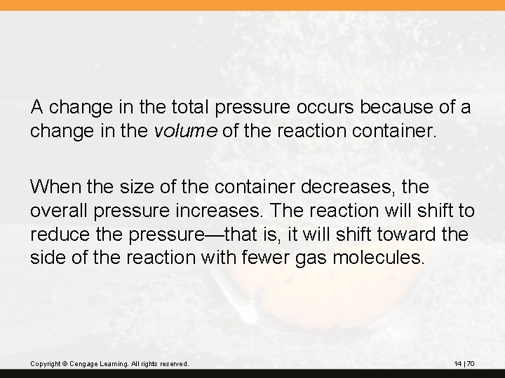 A change in the total pressure occurs because of a change in the volume