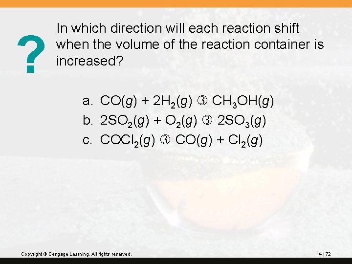 ? In which direction will each reaction shift when the volume of the reaction
