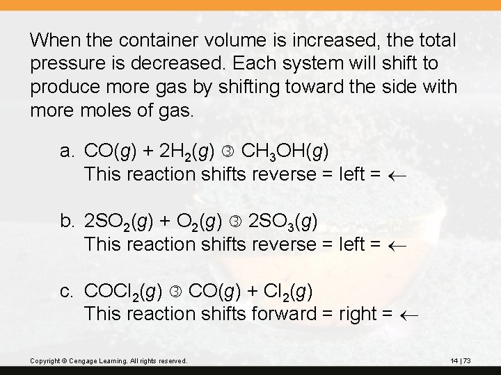 When the container volume is increased, the total pressure is decreased. Each system will