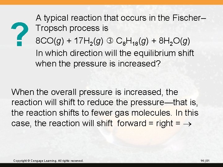 ? A typical reaction that occurs in the Fischer– Tropsch process is 8 CO(g)