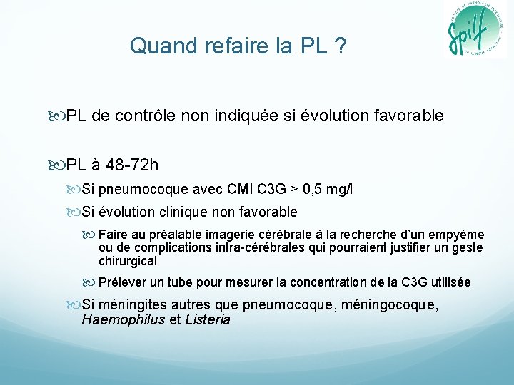 Quand refaire la PL ? PL de contrôle non indiquée si évolution favorable PL