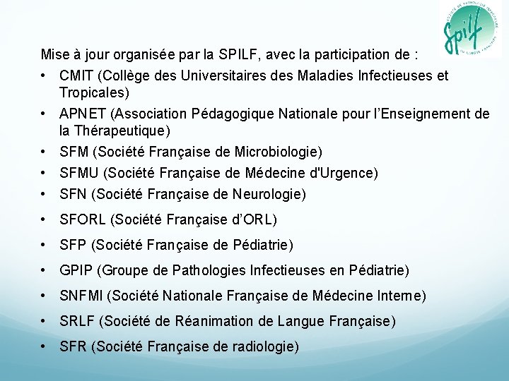 Mise à jour organisée par la SPILF, avec la participation de : • CMIT