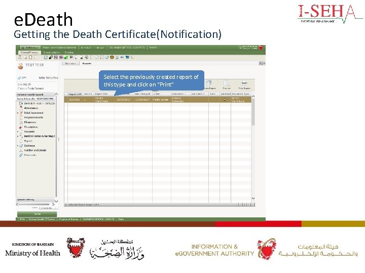 e. Death Getting the Death Certificate(Notification) Select the previously created report of this type