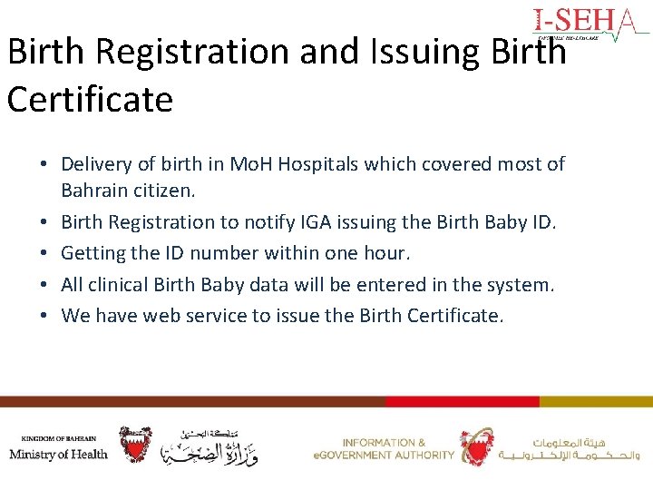 Birth Registration and Issuing Birth Certificate • Delivery of birth in Mo. H Hospitals