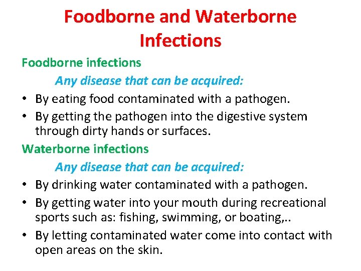 Foodborne and Waterborne Infections Foodborne infections Any disease that can be acquired: • By