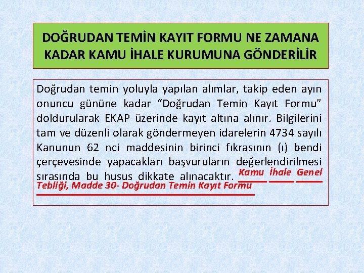 DOĞRUDAN TEMİN KAYIT FORMU NE ZAMANA KADAR KAMU İHALE KURUMUNA GÖNDERİLİR Doğrudan temin yoluyla