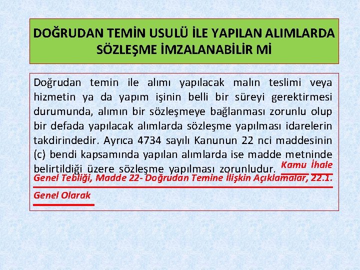 DOĞRUDAN TEMİN USULÜ İLE YAPILAN ALIMLARDA SÖZLEŞME İMZALANABİLİR Mİ Doğrudan temin ile alımı yapılacak