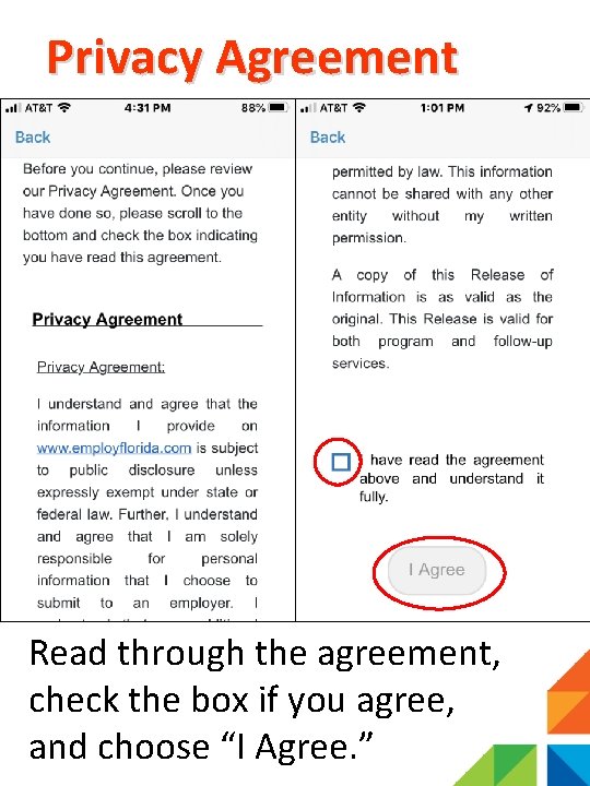 Privacy Agreement Read through the agreement, check the box if you agree, and choose