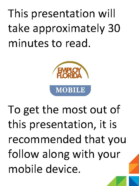 This presentation will take approximately 30 minutes to read. To get the most out