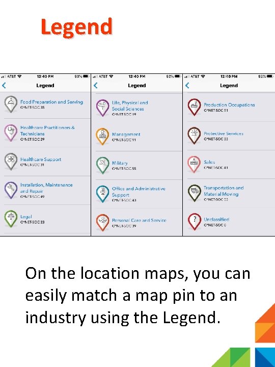 Legend On the location maps, you can easily match a map pin to an