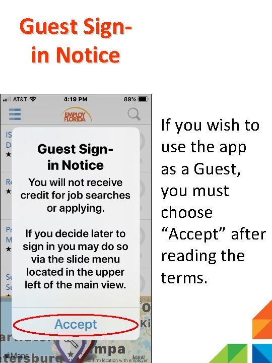 Guest Signin Notice If you wish to use the app as a Guest, you